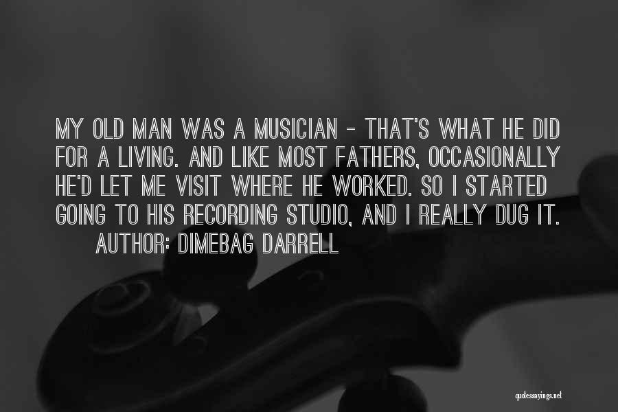 He's My Man Quotes By Dimebag Darrell