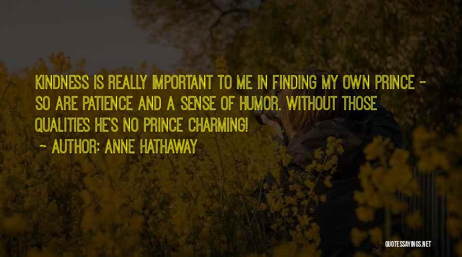 He's My Prince Quotes By Anne Hathaway