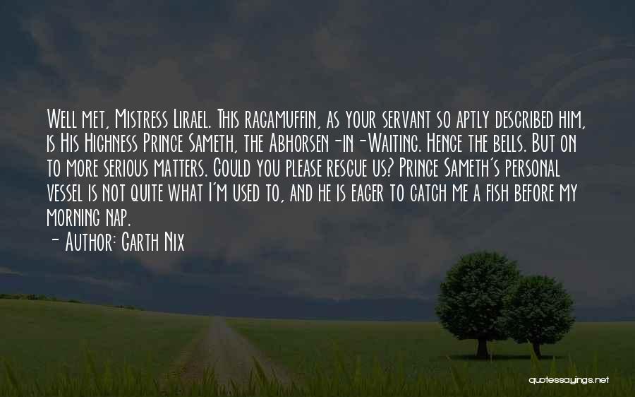 He's My Prince Quotes By Garth Nix