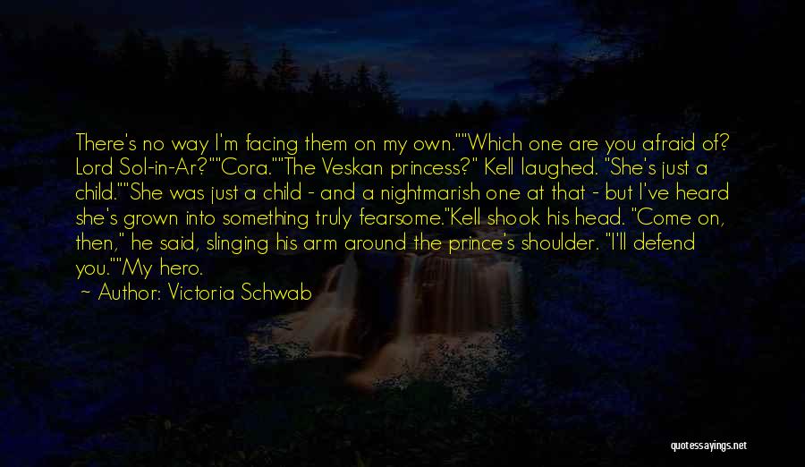 He's My Prince Quotes By Victoria Schwab