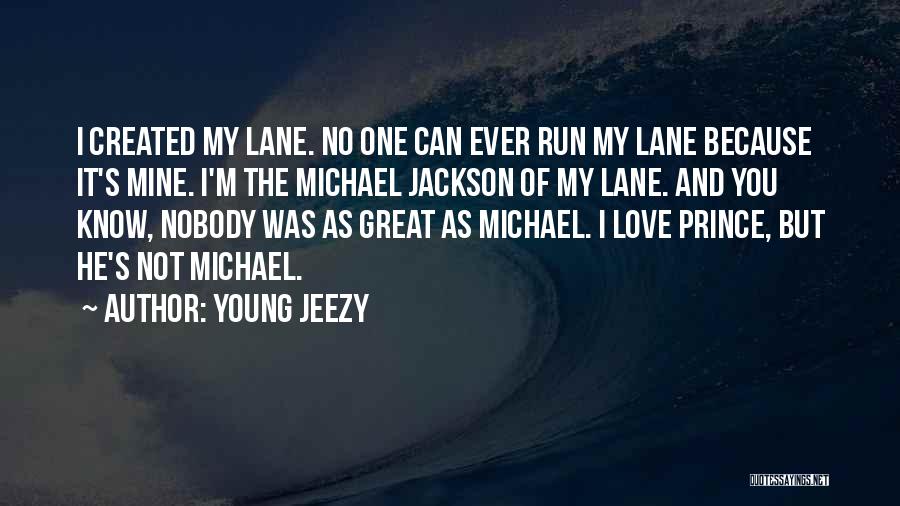 He's My Prince Quotes By Young Jeezy