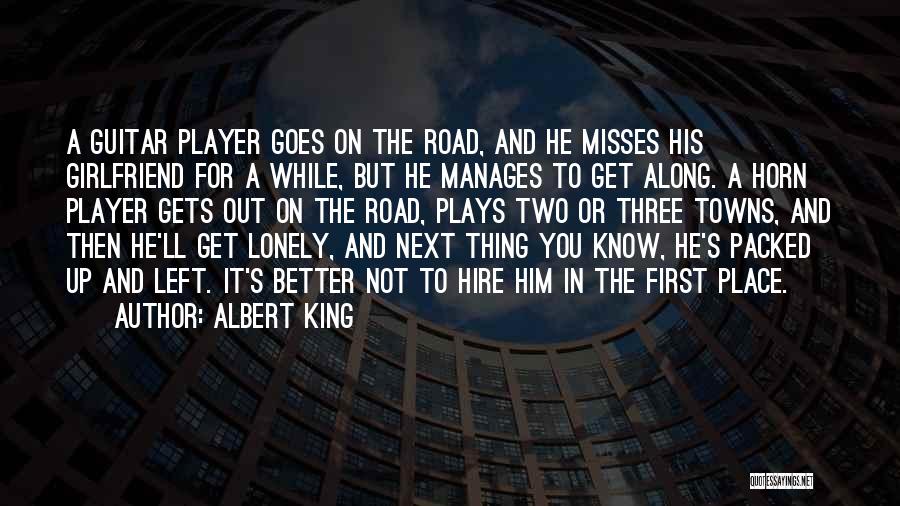He's Not A Player Quotes By Albert King