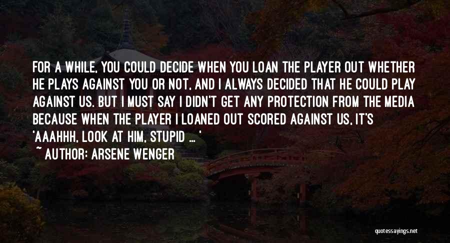 He's Not A Player Quotes By Arsene Wenger