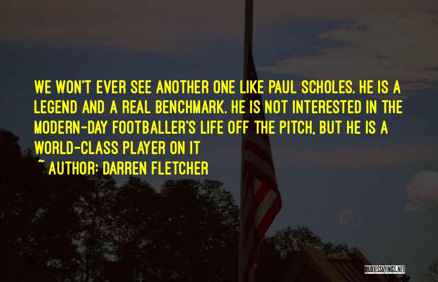 He's Not A Player Quotes By Darren Fletcher