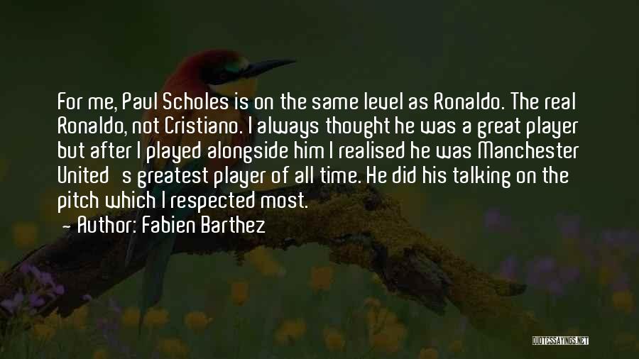 He's Not A Player Quotes By Fabien Barthez