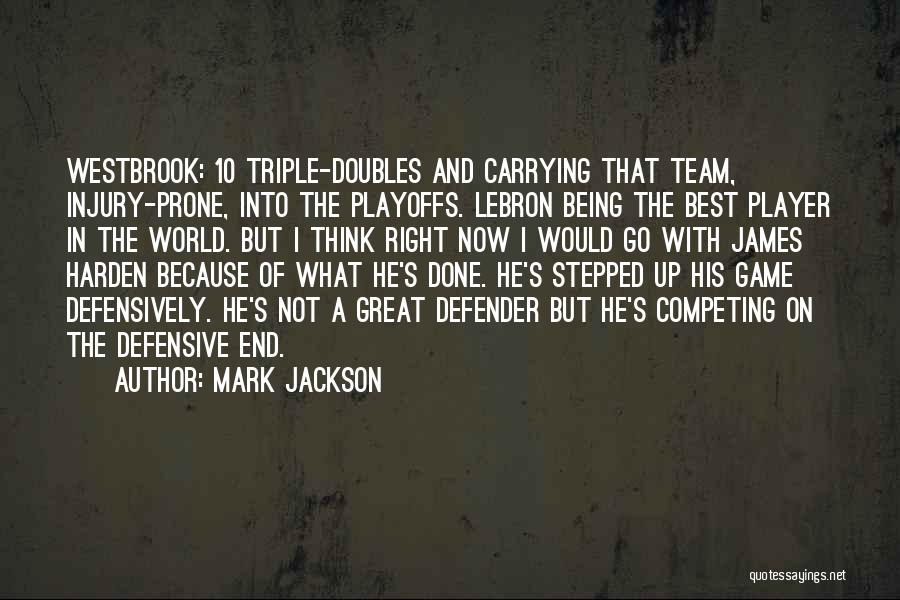 He's Not A Player Quotes By Mark Jackson