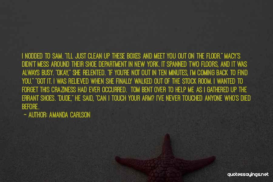 He's Not Coming Back Quotes By Amanda Carlson