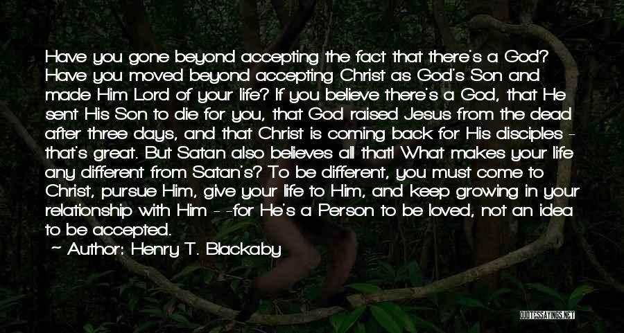 He's Not Coming Back Quotes By Henry T. Blackaby