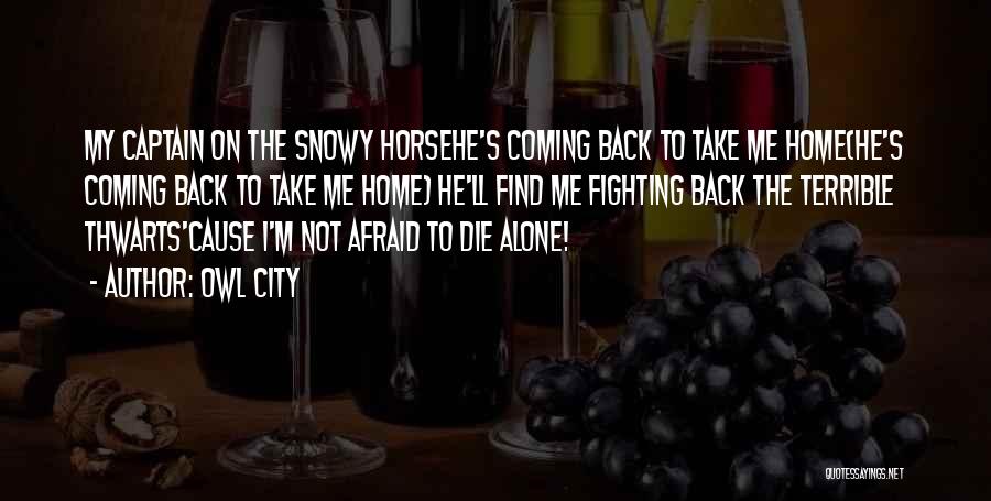 He's Not Coming Back Quotes By Owl City