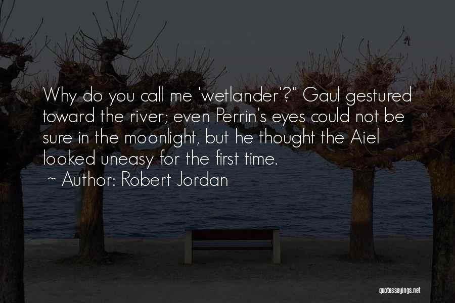 He's Not For Me Quotes By Robert Jordan