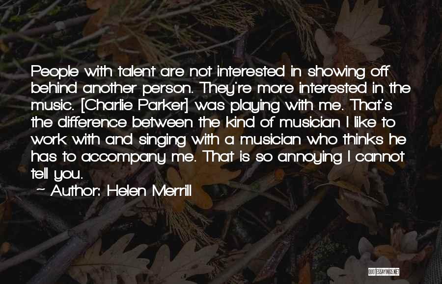 He's Not Interested In Me Quotes By Helen Merrill