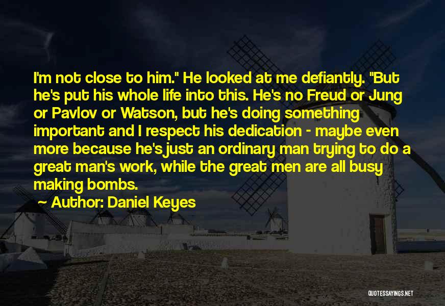 He's Not Into Me Quotes By Daniel Keyes