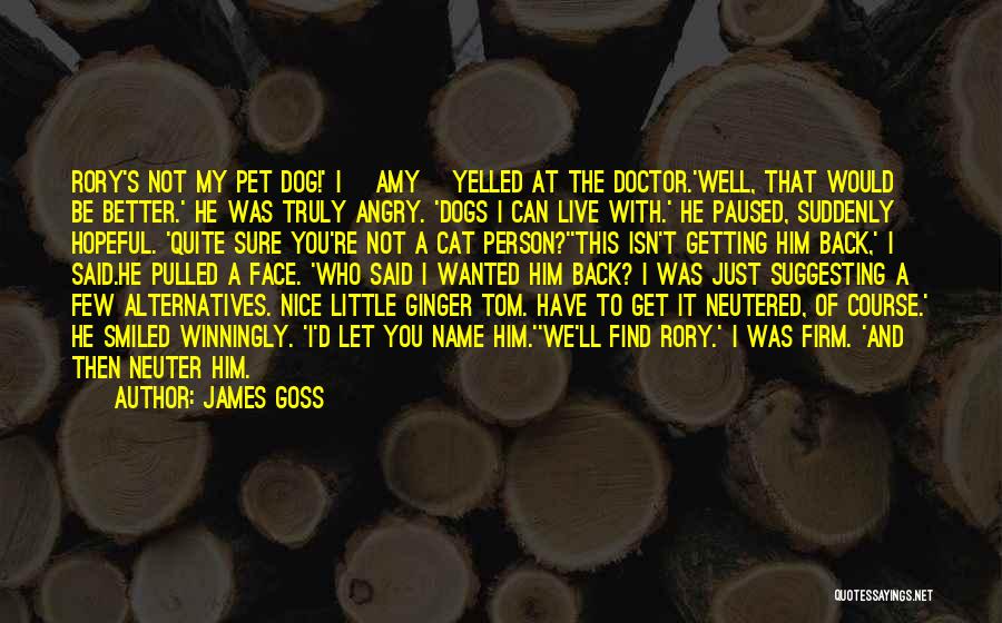 He's Not Just A Dog Quotes By James Goss
