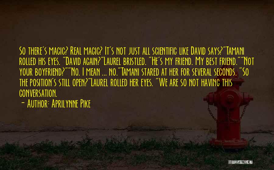 He's Not Just My Boyfriend Quotes By Aprilynne Pike He's Not Just My Boyfriend Quotes By Aprilynne Pike