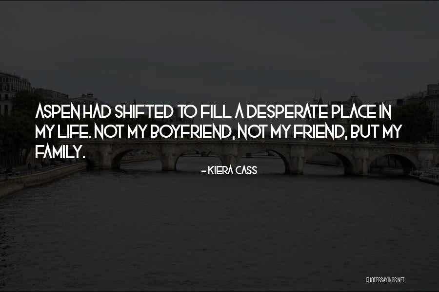 He's Not Just My Boyfriend Quotes By Kiera Cass