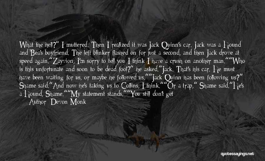 He's Not Loyal Quotes By Devon Monk