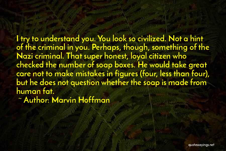 He's Not Loyal Quotes By Marvin Hoffman