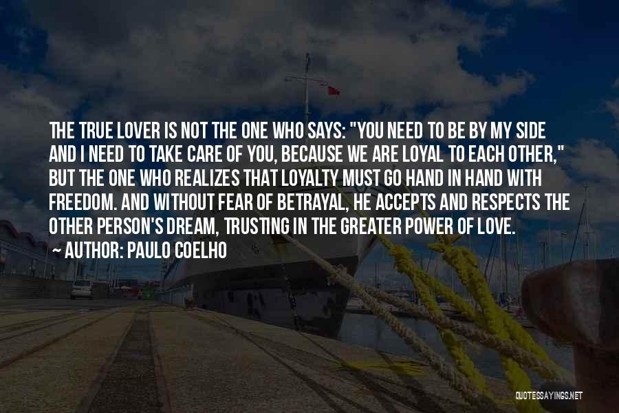 He's Not Loyal Quotes By Paulo Coelho