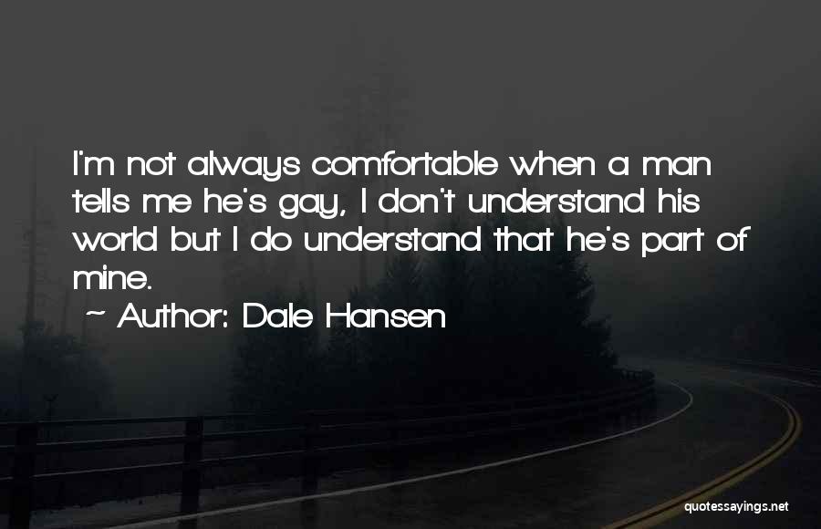 He's Not Mine But Quotes By Dale Hansen