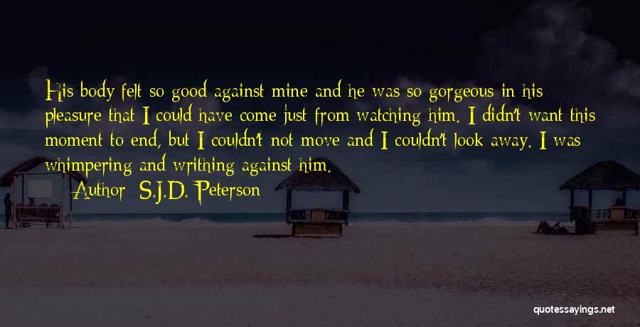 He's Not Mine But Quotes By S.J.D. Peterson