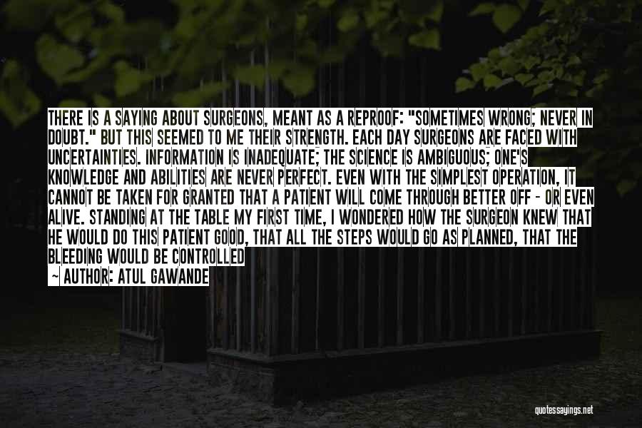 He's Not Perfect But He's Perfect For Me Quotes By Atul Gawande