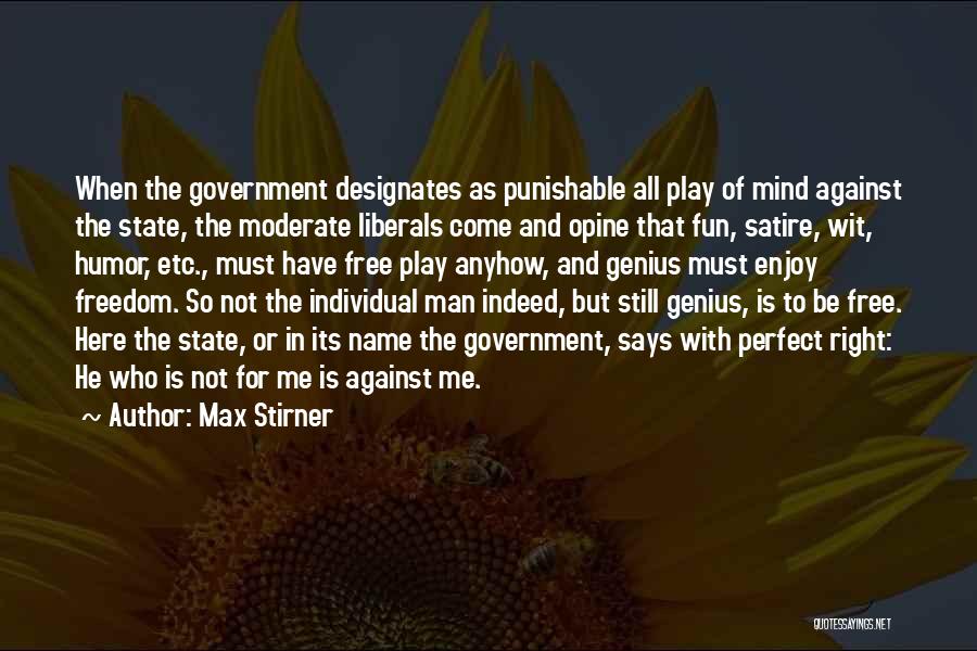 He's Not Perfect But He's Perfect For Me Quotes By Max Stirner