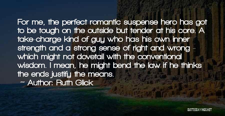 He's Not Perfect But He's Perfect For Me Quotes By Ruth Glick