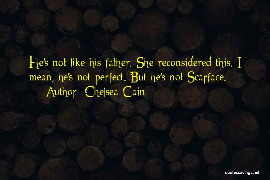 He's Not Perfect Quotes By Chelsea Cain