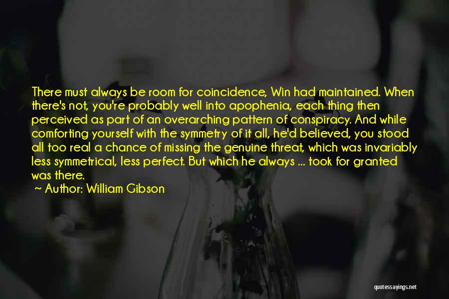He's Not Perfect Quotes By William Gibson
