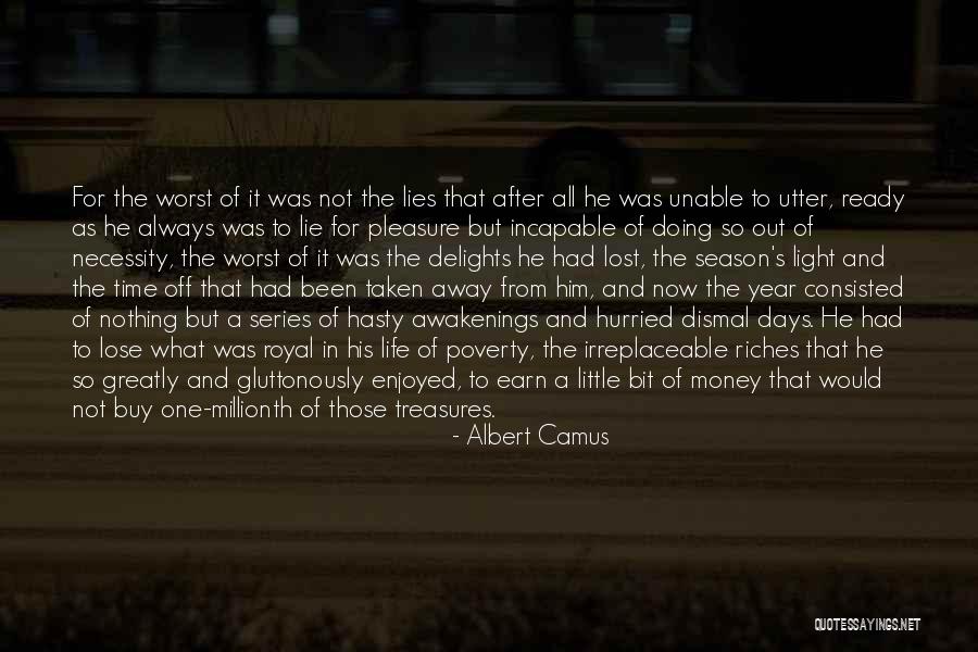 He's Not Ready Quotes By Albert Camus