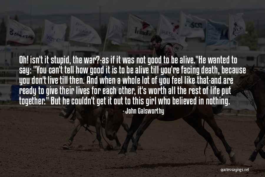 He's Not Ready Quotes By John Galsworthy He's Not Ready Quotes By John Galsworthy