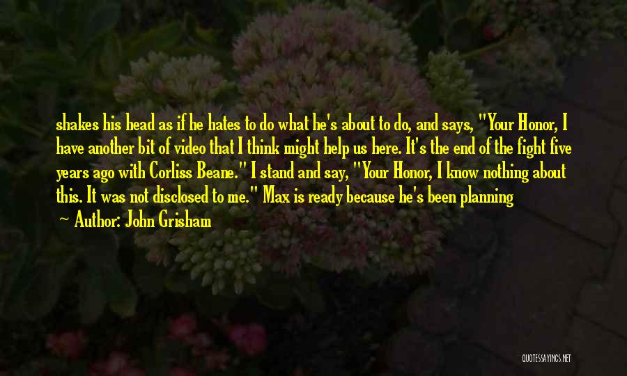 He's Not Ready Quotes By John Grisham