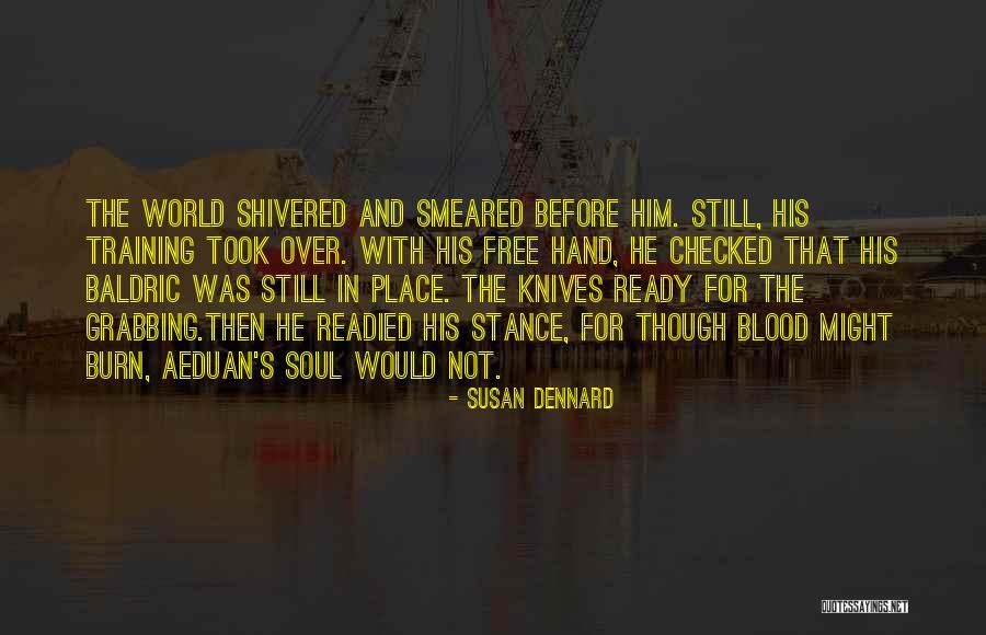 He's Not Ready Quotes By Susan Dennard He's Not Ready Quotes By Susan Dennard