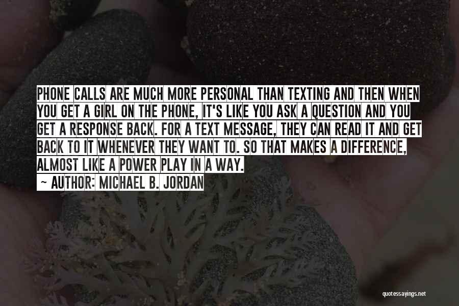 He's Not Texting Back Quotes By Michael B. Jordan