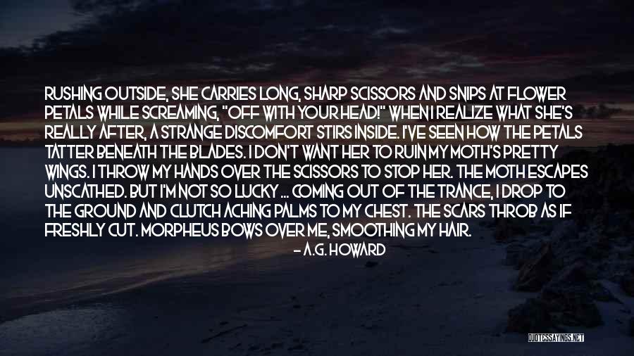 He's Not The One For Me Quotes By A.G. Howard He's Not The One For Me Quotes By A.G. Howard