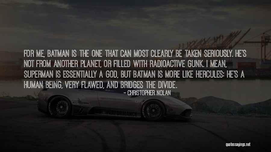 He's Not The One For Me Quotes By Christopher Nolan He's Not The One For Me Quotes By Christopher Nolan