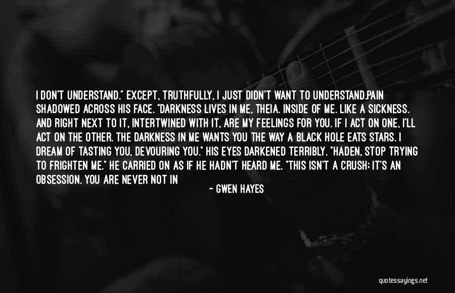He's Not The One For Me Quotes By Gwen Hayes He's Not The One For Me Quotes By Gwen Hayes