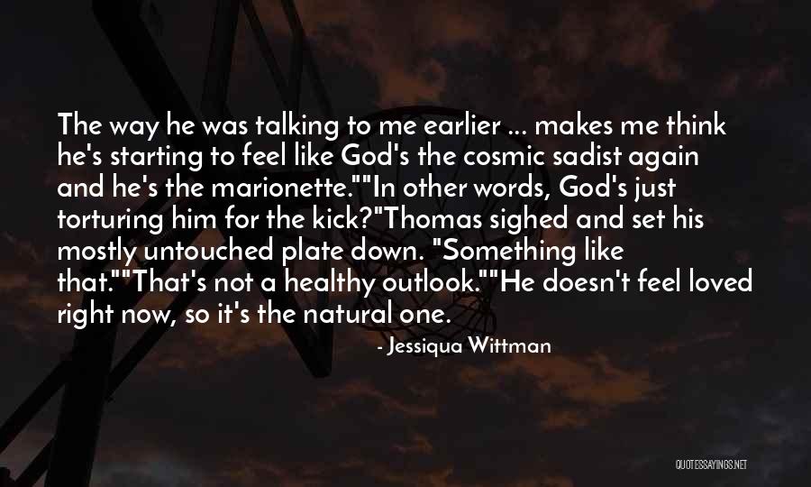 He's Not The One For Me Quotes By Jessiqua Wittman He's Not The One For Me Quotes By Jessiqua Wittman