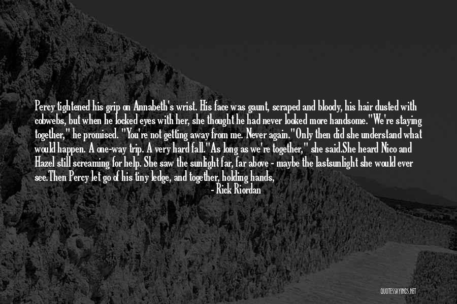 He's Not The One For Me Quotes By Rick Riordan He's Not The One For Me Quotes By Rick Riordan