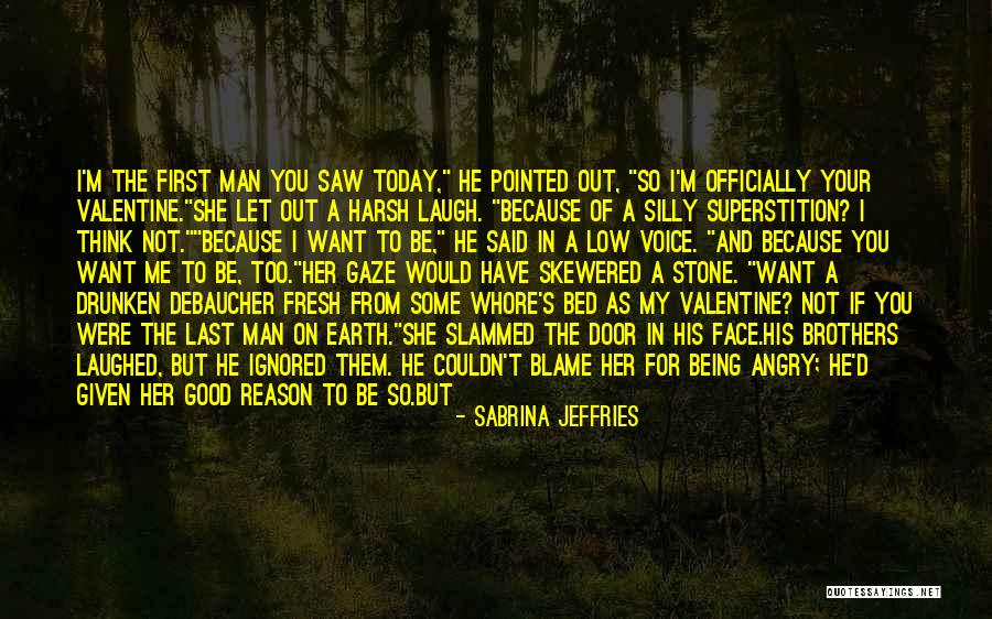 He's Not The One For Me Quotes By Sabrina Jeffries He's Not The One For Me Quotes By Sabrina Jeffries