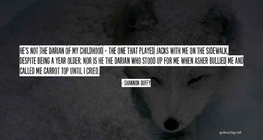 He's Not The One For Me Quotes By Shannon Duffy He's Not The One For Me Quotes By Shannon Duffy