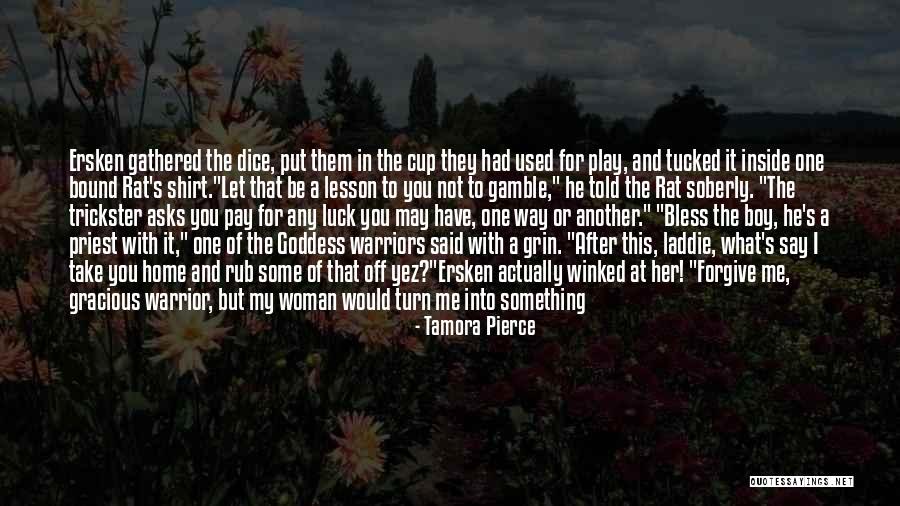 He's Not The One For Me Quotes By Tamora Pierce He's Not The One For Me Quotes By Tamora Pierce