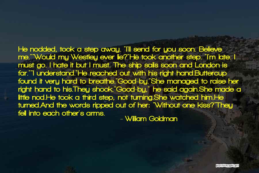 He's Not The One For Me Quotes By William Goldman He's Not The One For Me Quotes By William Goldman