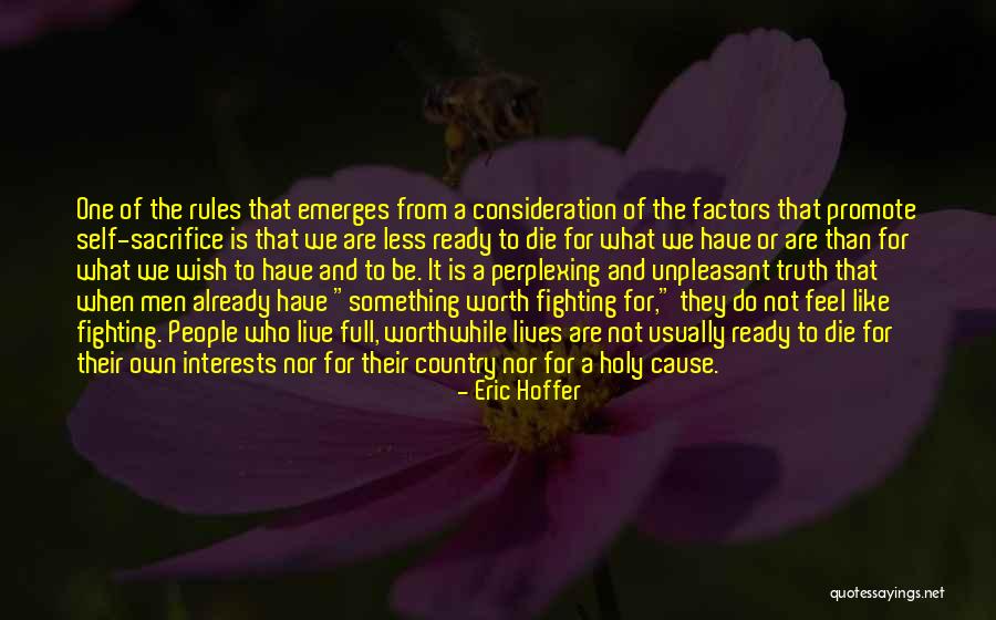 He's Not Worth Fighting For Quotes By Eric Hoffer