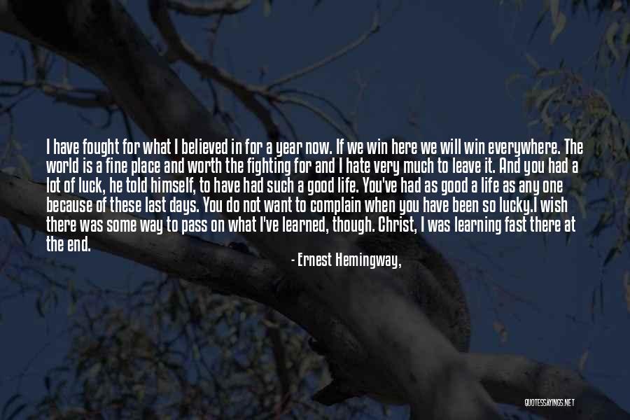 He's Not Worth Fighting For Quotes By Ernest Hemingway,