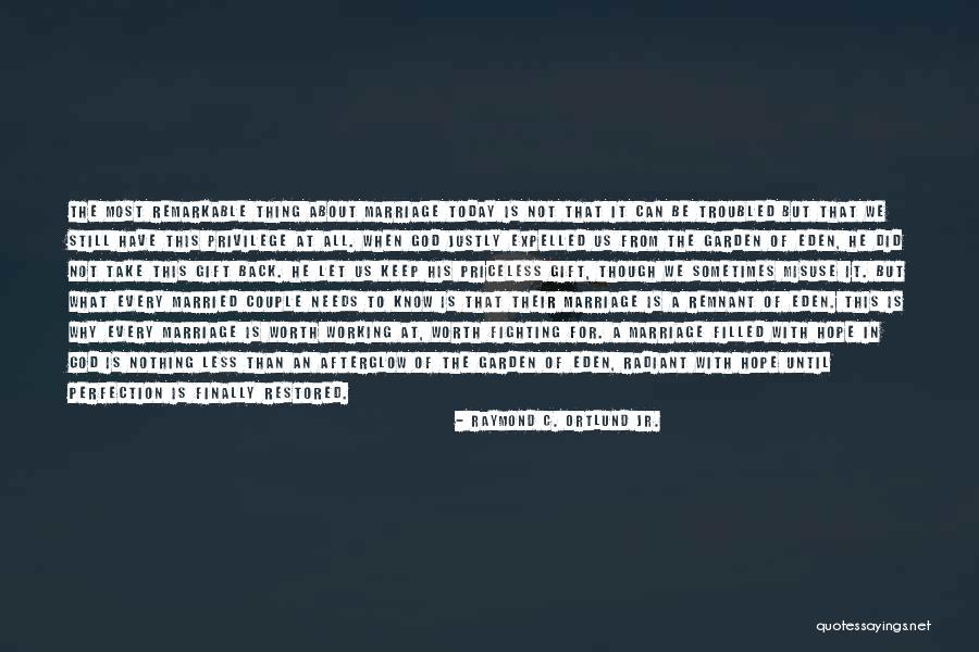 He's Not Worth Fighting For Quotes By Raymond C. Ortlund Jr.