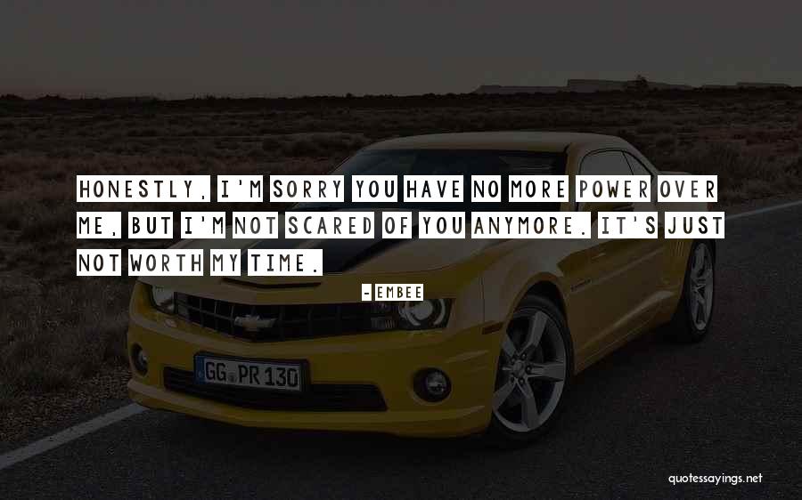 He's Not Worth It Anymore Quotes By Embee He's Not Worth It Anymore Quotes By Embee