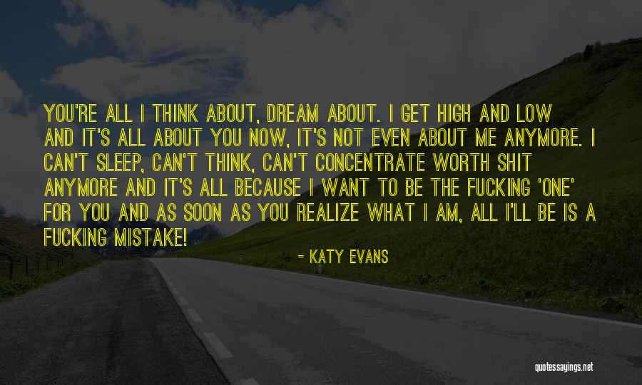He's Not Worth It Anymore Quotes By Katy Evans He's Not Worth It Anymore Quotes By Katy Evans
