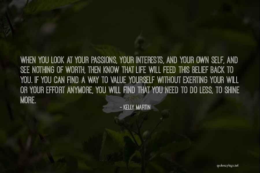 He's Not Worth It Anymore Quotes By Kelly Martin He's Not Worth It Anymore Quotes By Kelly Martin