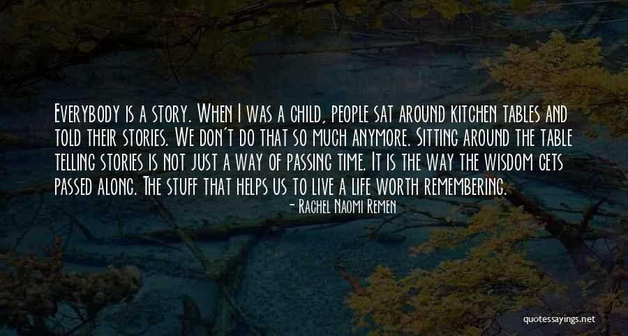 He's Not Worth It Anymore Quotes By Rachel Naomi Remen He's Not Worth It Anymore Quotes By Rachel Naomi Remen